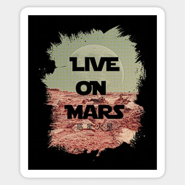 Live On Mars Sticker by OtakuDezain